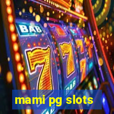 mami pg slots